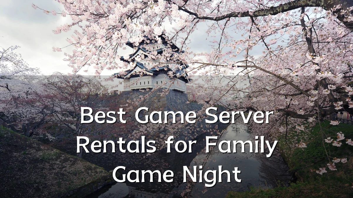 Best Game Server Rentals for Family Game Night