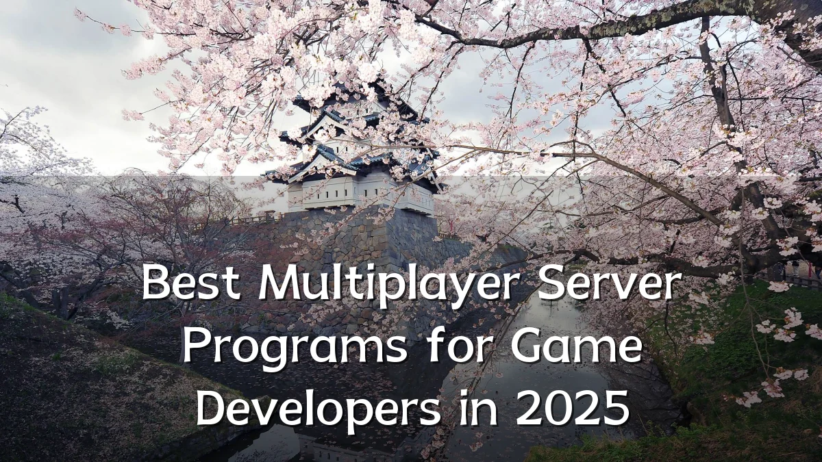 Best Multiplayer Server Programs for Game Developers in 2025