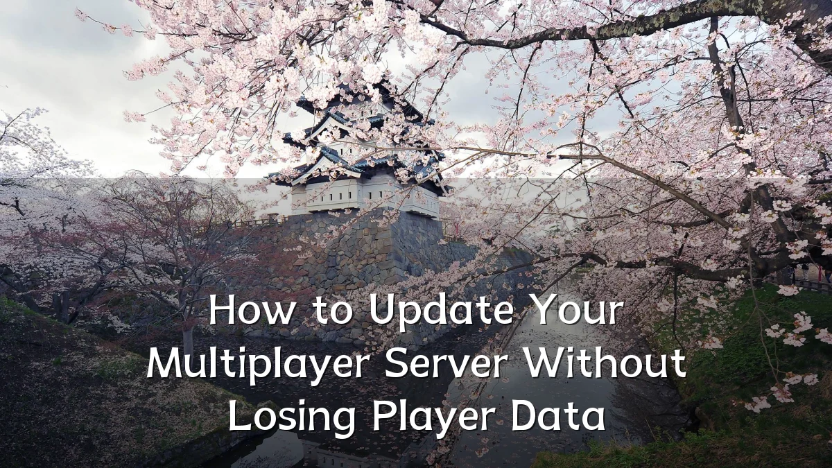 How to Update Your Multiplayer Server Without Losing Player Data