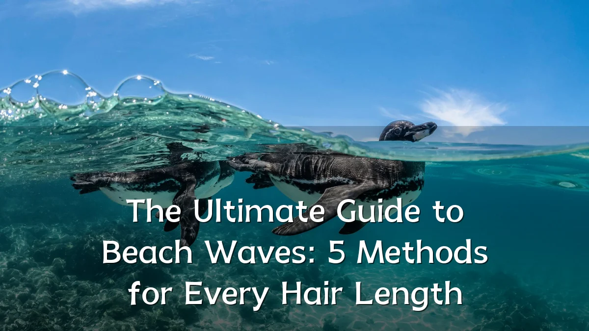 The Ultimate Guide to Beach Waves: 5 Methods for Every Hair Length